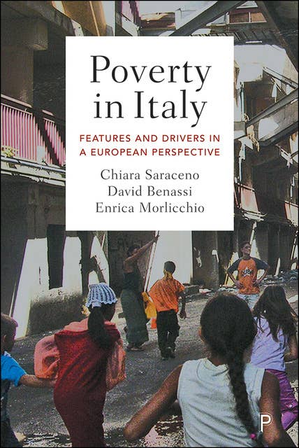 Poverty in Italy: Features and Drivers in a European Perspective