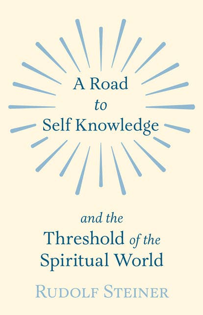 A Road to Self Knowledge and the Threshold of the Spiritual World