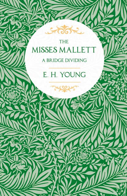 The Misses Mallett-A Bridge Dividing: A Bridge Dividing