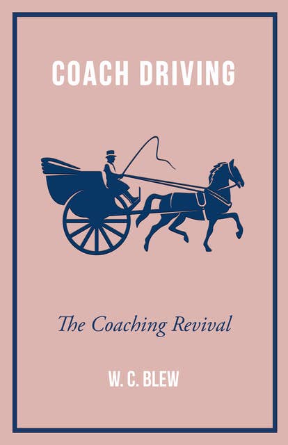 Coach Driving - The Coaching Revival