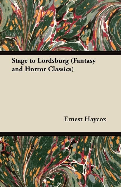 Stage to Lordsburg (Fantasy and Horror Classics)