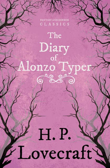 The Diary of Alonzo Typer: With a Dedication by George Henry Weiss