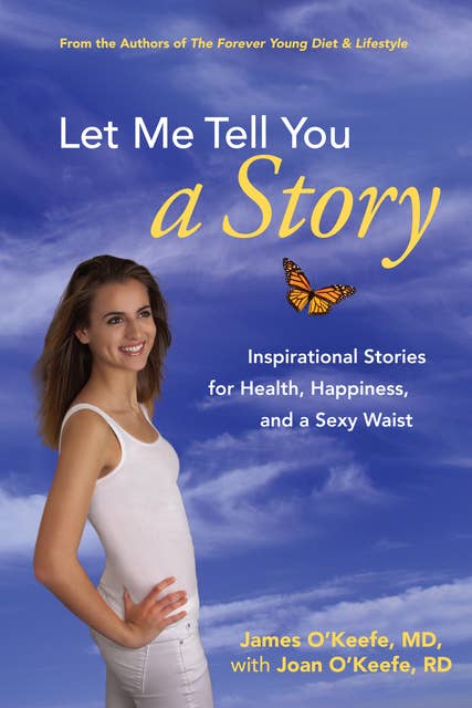 Let Me Tell You a Story: Inspirational Stories for Health, Happiness, and a Sexy Waist