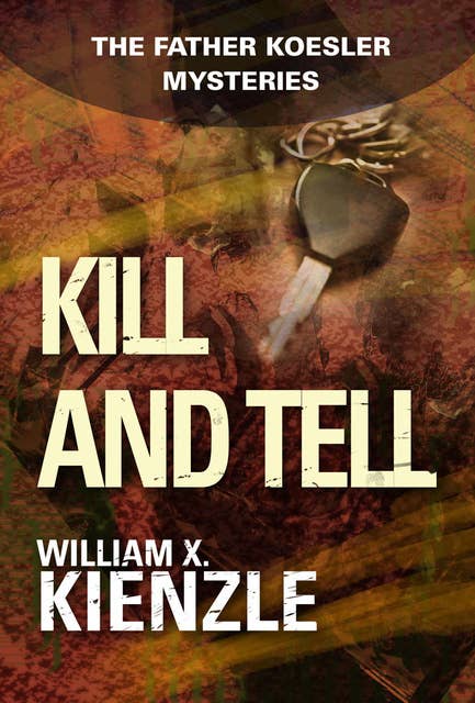 Kill and Tell: The Father Koesler Mysteries: Book 6