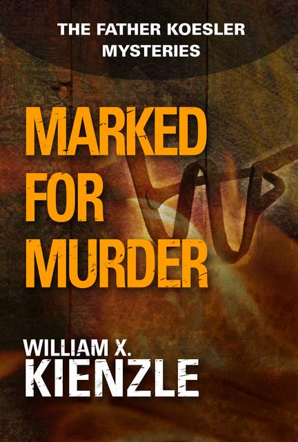 Marked for Murder: The Father Koesler Mysteries: Book 10