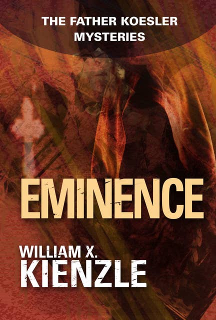 Eminence: The Father Koesler Mysteries: Book 11