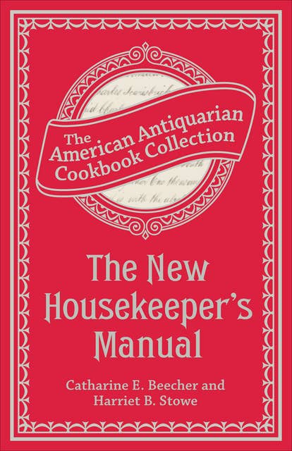 The New Housekeeper's Manual by Harriet Beecher Stowe