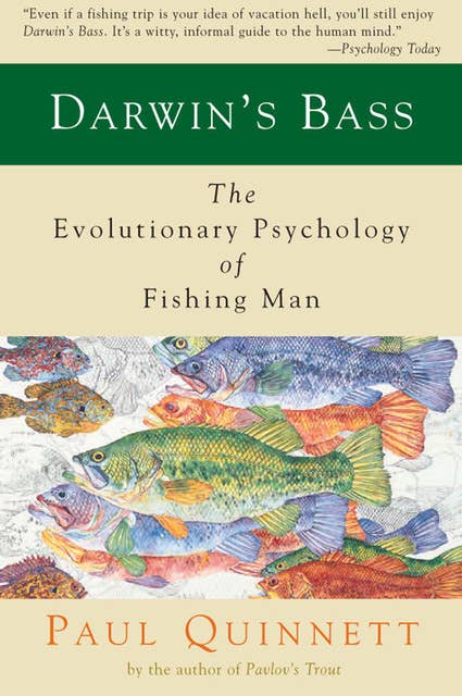 Darwin's Bass: The Evolutionary Psychology of Fishing Man