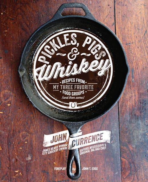 Cover for Pickles, Pigs & Whiskey: Recipes from My Three Favorite Food Groups and Then Some