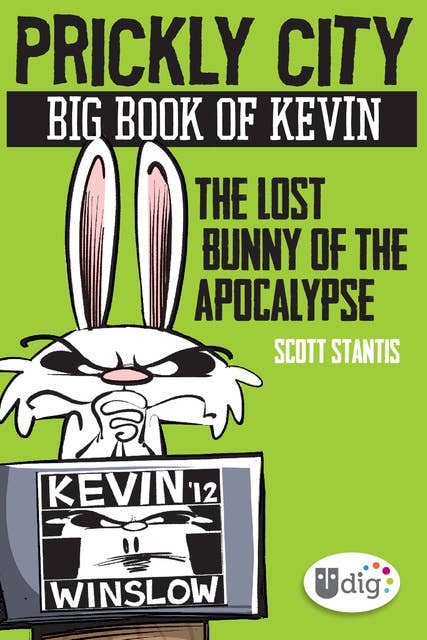 Prickly City: Big Book of Kevin: The Lost Bunny of the Apocalypse