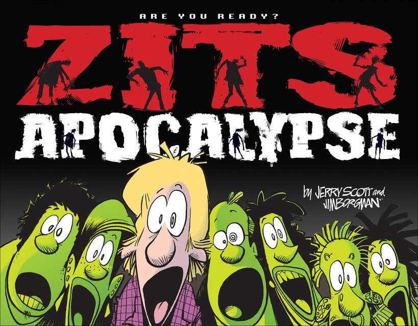 Zits Apocalypse: Are You Ready?