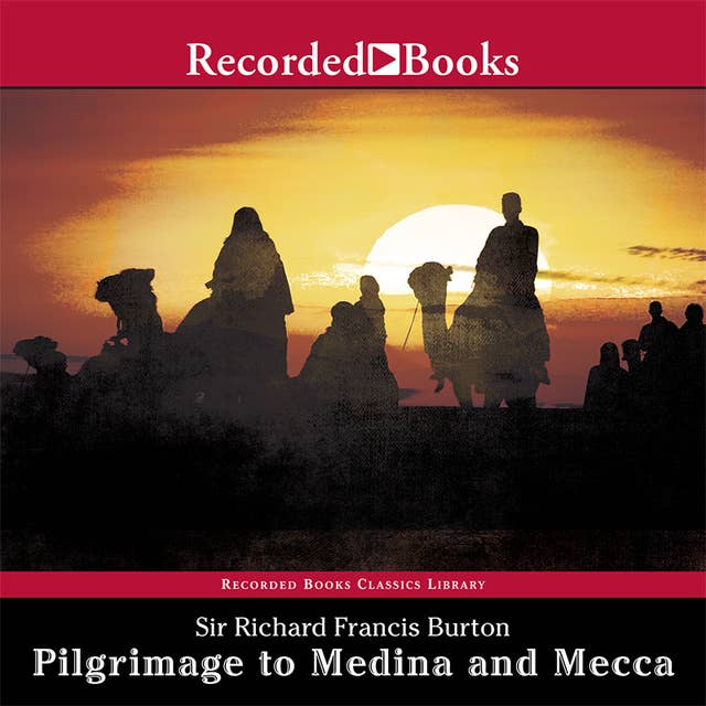 Pilgrimage to Medina and Mecca—Excerpts
