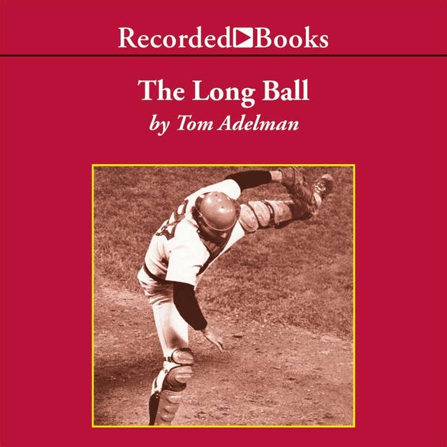The Long Ball: The Summer of ‘75—Spaceman, Catfish, Charlie Hustle, and the Greatest World Series Ever Played