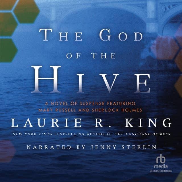 The God of the Hive: A novel of suspense featuring Mary Russell and Sherlock Holmes