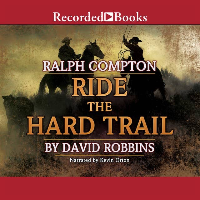 Ralph Compton: Ride the Hard Trail