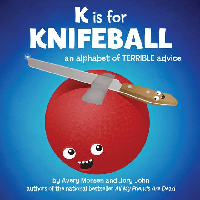 K is for Knifeball: An Alphabet of Terrible Advice
