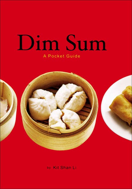 Dim Sum: A Pocket Guide