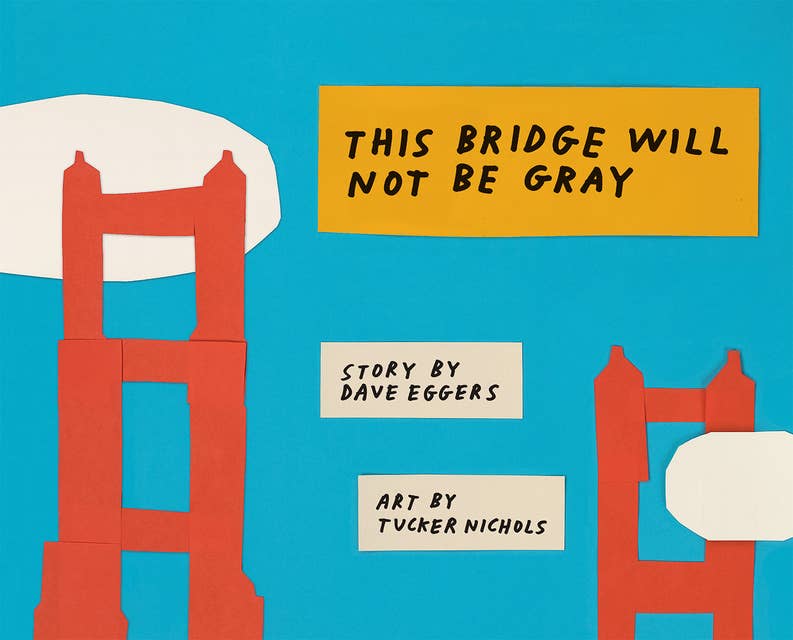 Cover for This Bridge Will Not Be Gray