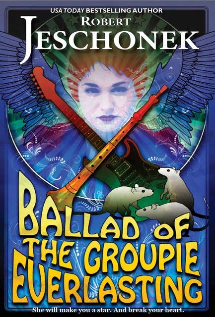 Ballad of the Groupie Everlasting: A Fantasy Tale