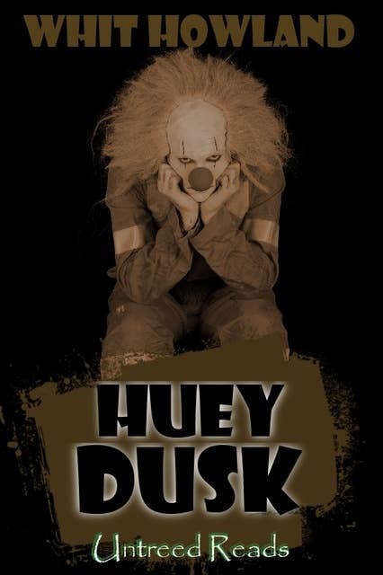 Huey Dusk