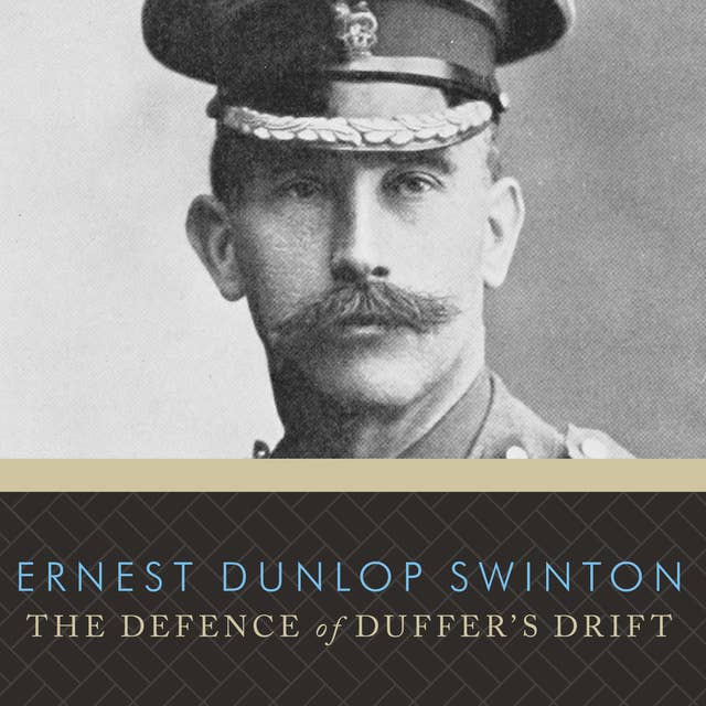 The Defence of Duffer's Drift: and The Battle of Booby's Bluffs by Major Single List