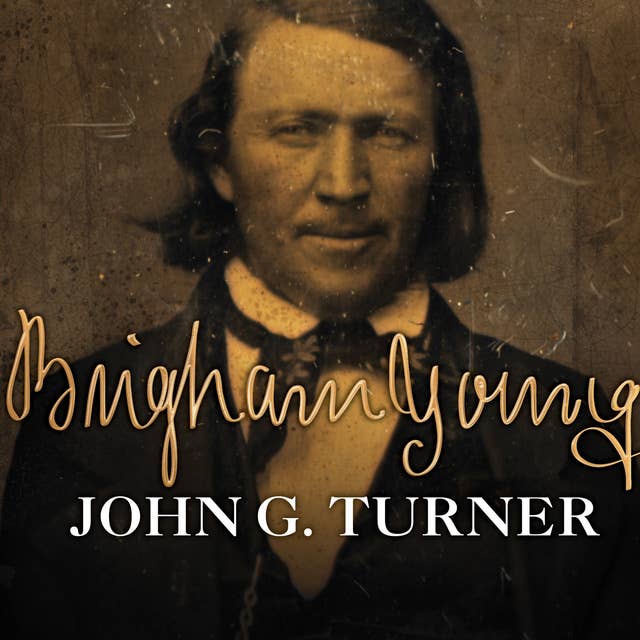 Brigham Young: Pioneer Prophet - Lydbok - John G. Turner - Storytel