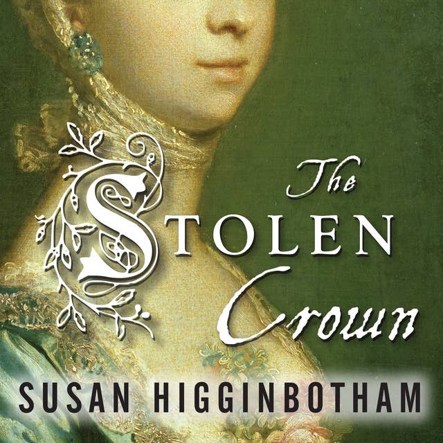The Stolen Crown: It Was a Secret Marriage – One That Changed the Fate of England Forever: It Was a Secret Marriage--One That Changed the Fate of England Forever