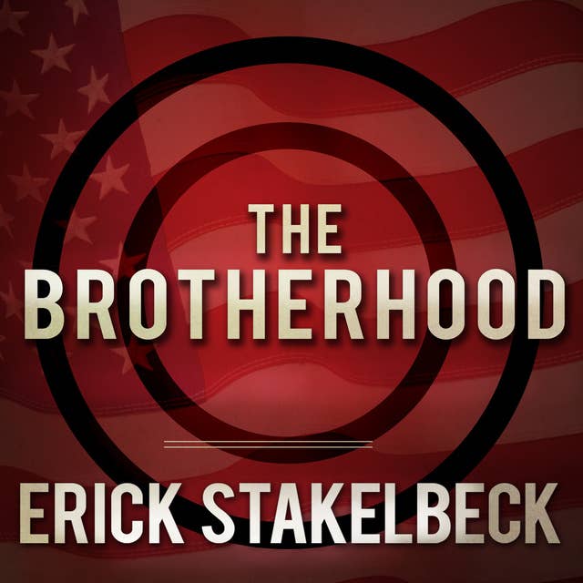 The Brotherhood: America's Next Great Enemy