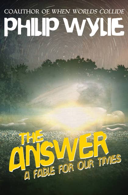 The Answer: A Fable for Our Times