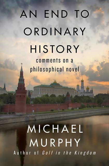 An End to Ordinary History: Comments on a Philosophical Novel