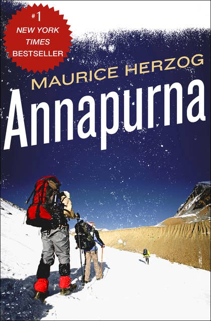 Annapurna: The First Conquest of an 8,000-Meter Peak