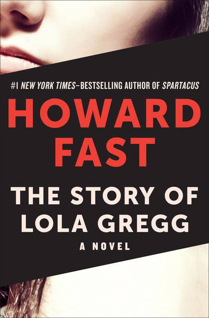 The Story of Lola Gregg: A Novel