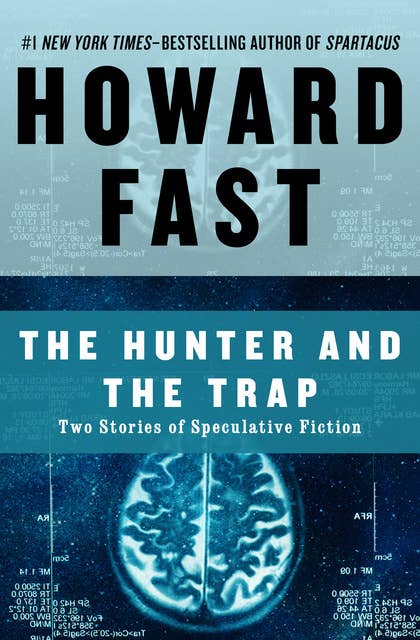 The Hunter and the Trap: Two Stories of Speculative Fiction