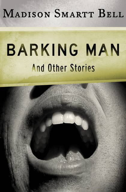 Barking Man: And Other Stories