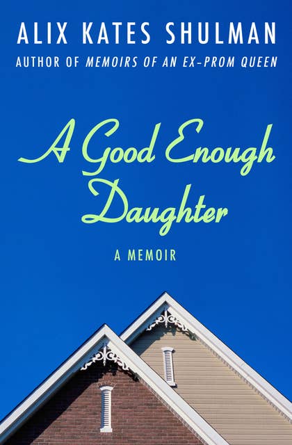 A Good Enough Daughter: A Memoir