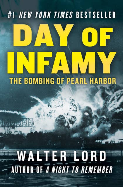 Day of Infamy: The Bombing of Pearl Harbor