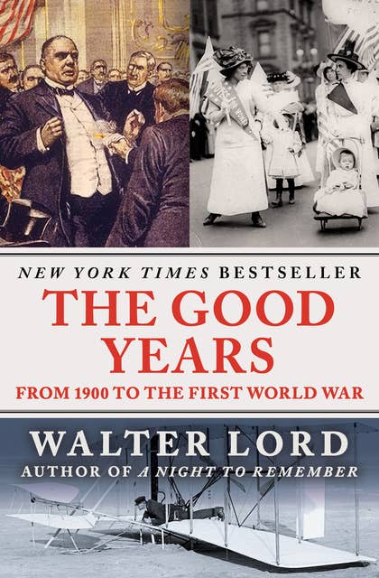 The Good Years: From 1900 to the First World War