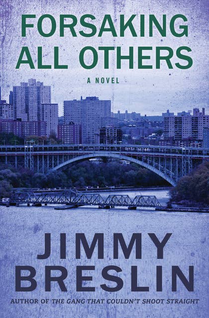 Forsaking All Others: A Novel