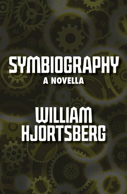 Symbiography: A Novella