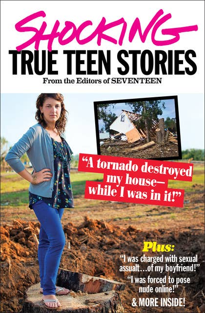Seventeen's Shocking True Teen Stories