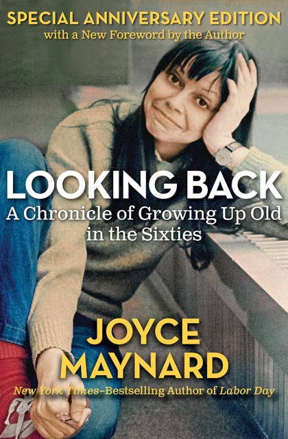 Looking Back: A Chronicle of Growing Up Old in the Sixties
