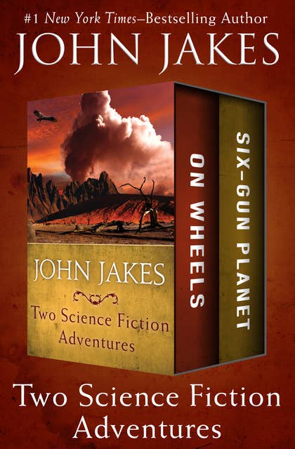 Two Science Fiction Adventures: On Wheels * Six-Gun Planet
