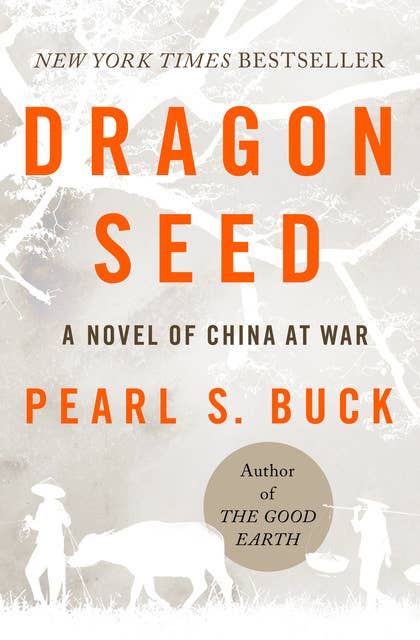 Dragon Seed: A Novel of China at War