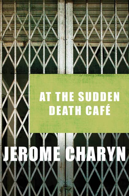 At the Sudden Death Café