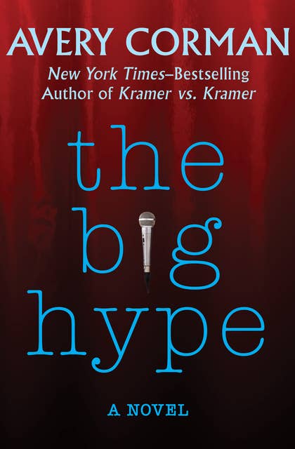 The Big Hype: A Novel