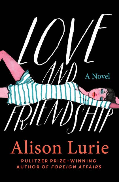 Love and Friendship: A Novel