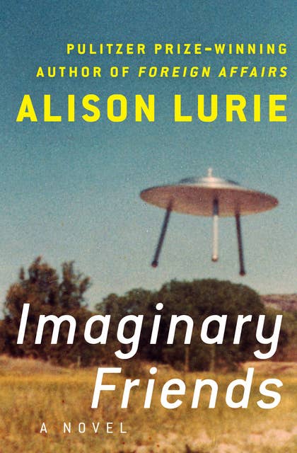 Imaginary Friends: A Novel