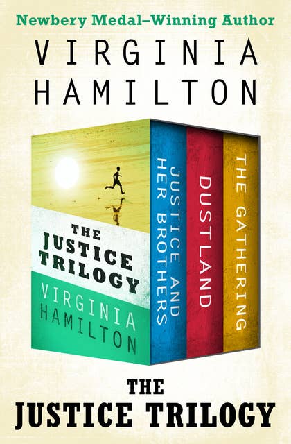 The Justice Trilogy: Justice and Her Brothers, Dustland, and The Gathering
