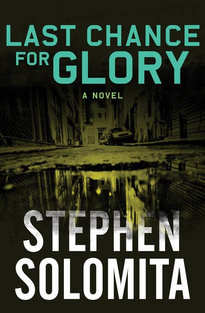Last Chance for Glory: A Novel