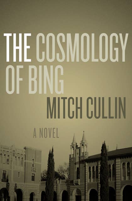 The Cosmology of Bing (A Novel): A Novel